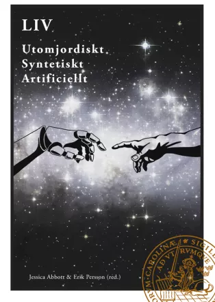 Omslaget tiil Pufendorfinstitutets antologi "LIV. Utomjordiskt, syntetiskt, artificiellt"